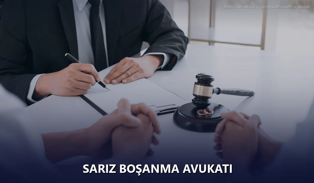 Sariz Boşanma Avukatı