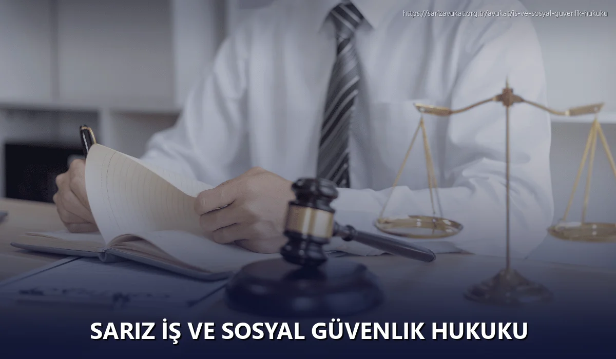 Sariz İş ve Sosyal Güvenlik Hukuku